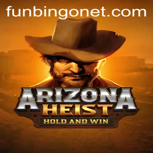 ArizonaHeist: The Game Changing Adventure with a Twist of FUNBINGO
