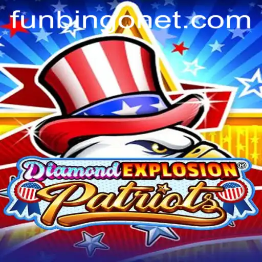 Exploring the Thrills of DiamondExplosionPatriots: A Revolutionary Game Experience