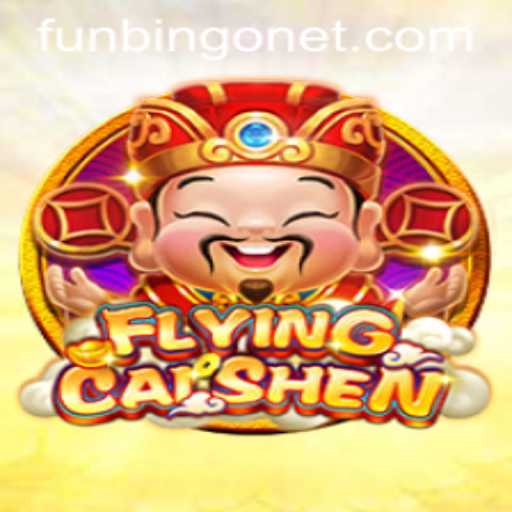 FlyingCaiShen: The Thrilling Experience of Fun and Prosperity