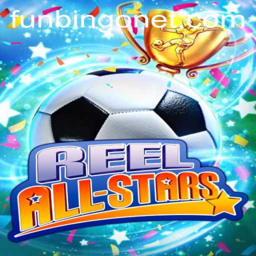 ReelAllStars: Dive into the Exciting World of FUNBINGO