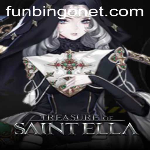 Unveiling the Adventures of Treasure of Saint Ella and the Exciting World of FUNBINGO